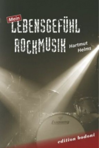 Книга Mein Lebensgefühl Rockmusik Hartmut Helms