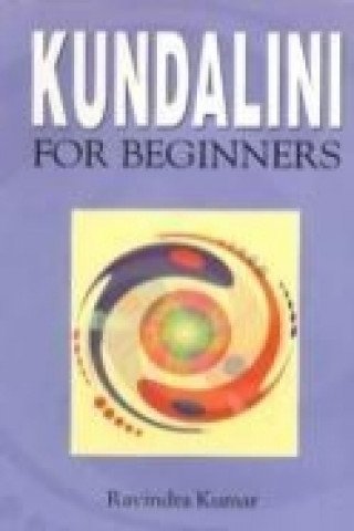 Книга Kundalini for Beginners Ravindra Kumar