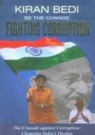 Książka Be the Change 'Fighting Corruption' Kiran Bedi