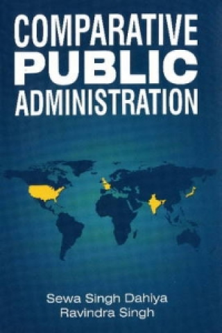 Kniha Comparative Public Administration Sewa Singh Dahiya