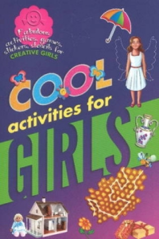 Knjiga Cool Activities for Girls Sterling Publishers