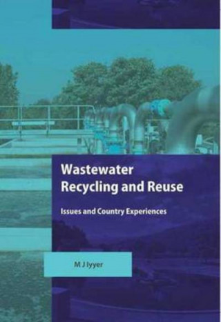 Könyv Wastewater Recycling & Reuse Mallikarjun Janardan Iyyer