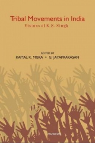 Kniha Tribal Movements in India Kamal K Misra