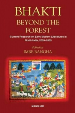 Könyv Bhakti Beyond the Forest Imre Bangha
