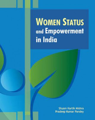 Könyv Women, Status & Empowerment in India Shyam Kartik Mishra