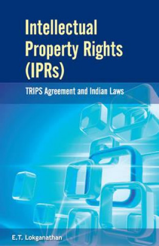 Kniha Intellectual Property Rights (IPRs) E T Lokganathan