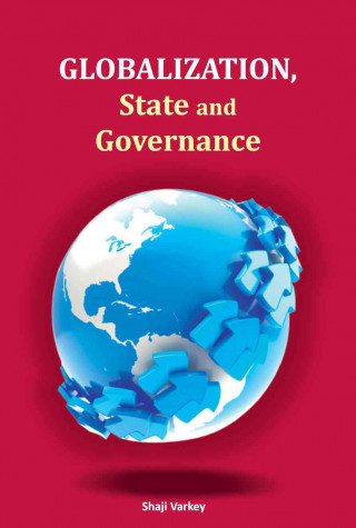 Carte Globalization, State & Governance Shaji Varkey