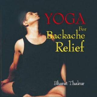 Könyv Yoga for Backache Relief Bharat Thakur