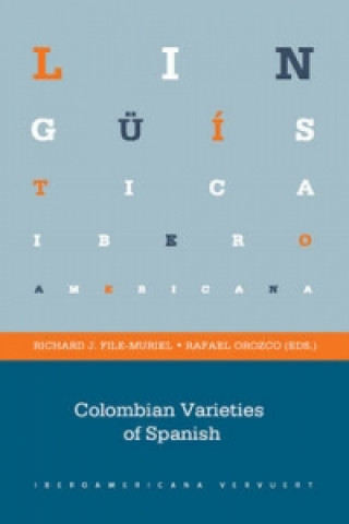 Könyv Colombian Varieties of Spanish RICHARD J. FILE MURIEL