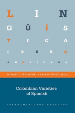 Książka Colombian Varieties of Spanish RICHARD J. FILE MURIEL