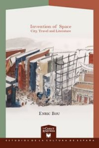 Книга Invention of Space. City, Travel & Literature Enric Bou
