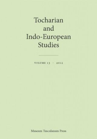Kniha Tocharian and Indo-European Studies Volume 13 Götz Keydana