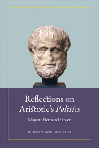 Carte Reflections on Aristotle's Politics Mogens Herman Hansen