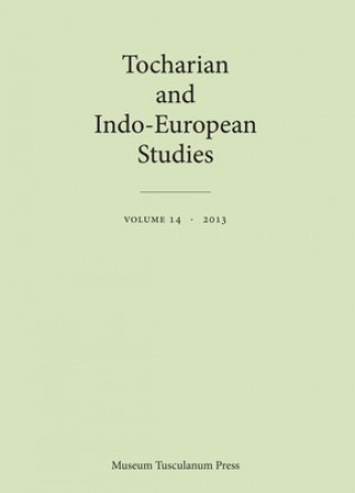Könyv Tocharian and Indo-European Studies Volume 14 Jens Elmeg?rd Rasmussen