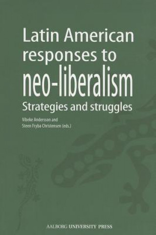 Book Latin American Responses to Neo-Liberalism Steen Fryba Christensen