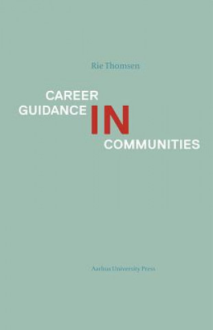 Kniha Career Guidance in Communities Rie Thomsen