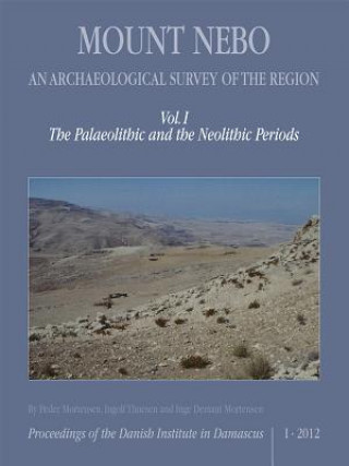 Buch Mount Nebo -- An Archaeological Survey of the Region Peder Mortensen