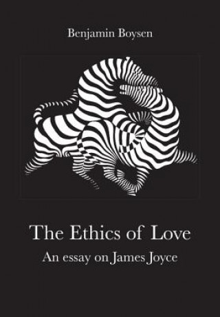 Kniha Ethics of Love James Joyce
