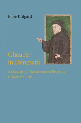 Kniha Chaucer in Denmark Ebbe Klitgard