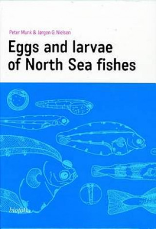 Carte Eggs & Larvae of North Sea Fishes Peter Munk