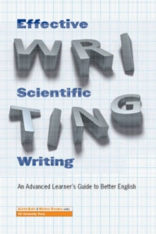 Kniha Effective Scientific Writing Aleth Bolt