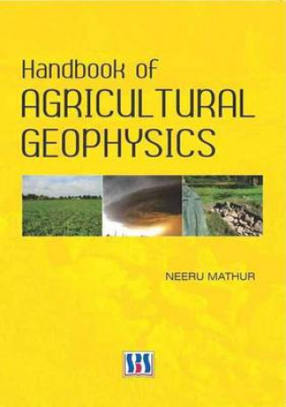 Carte Handbook of Agricultural Geophysics Neeru Mathur
