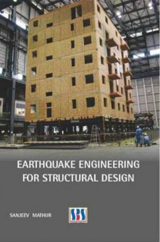 Kniha Earthquake Engineering for Structural Design Sanjeev Mathur