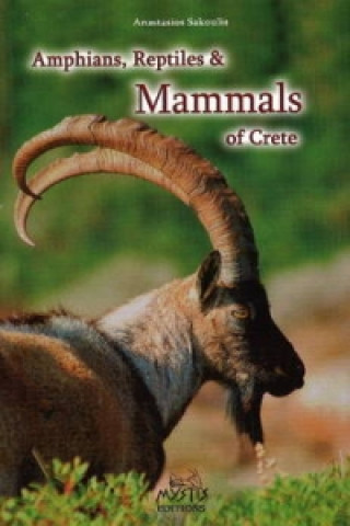 Könyv Amphibians, Reptiles & Mammals of Crete Anastasios Sakoulis