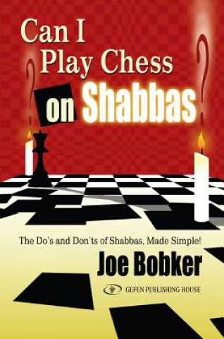 Kniha Can I Play Chess on Shabbas Joe Bobker