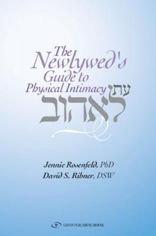 Knjiga Newlywed Guide to Physical Intimacy Jennie Rosenfeld