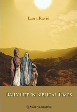 Książka Daily Life in Biblical Times Liora Ravid