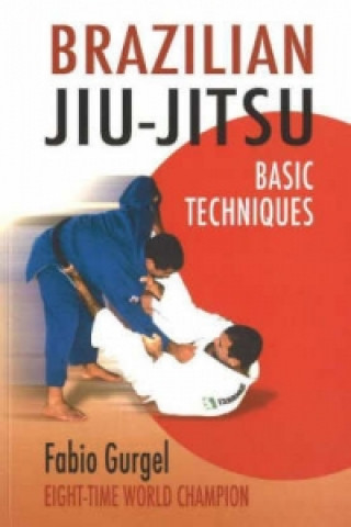 Carte Brazilian Jiu-Jitsu Basic Techniques Duca Gurgel do Amaral Amaral