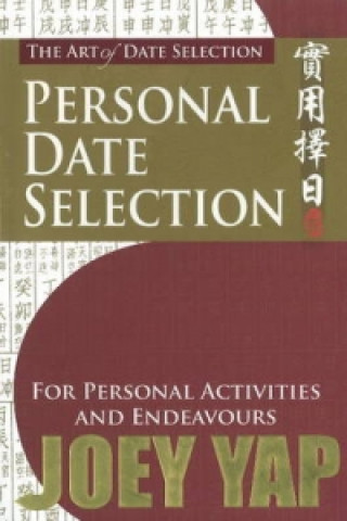 Kniha Art of Date Selection Joey Yap