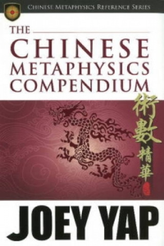 Kniha Chinese Metaphysics Compendium Joey Yap