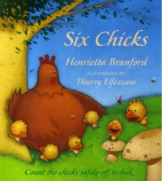 Knjiga Six Chicks Henrietta Branford