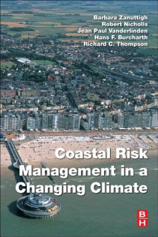 Kniha Coastal Risk Management in a Changing Climate Barbara Zanuttigh