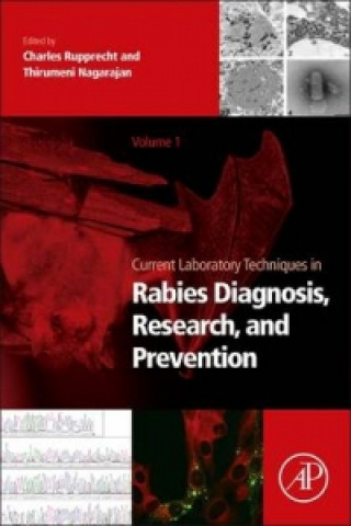 Carte Current Laboratory Techniques in Rabies Diagnosis, Research and Prevention, Volume 1 Charles C E Rupprecht & Thirumeni Nagarajan
