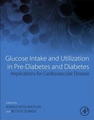 Książka Glucose Intake and Utilization in Pre-Diabetes and Diabetes Ronald Watson