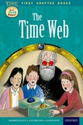 Book Read With Biff, Chip and Kipper: Level 11 First Chapter Books: The Time Web Roderick Hunt