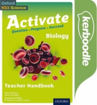 Kniha Activate: 11-14 (Key Stage 3): Activate Biology Kerboodle Teacher Handbook Simon Broadley