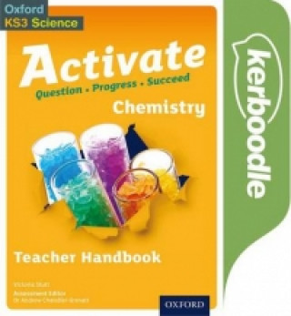 Knjiga Activate: 11- 14 (Key Stage 3): Activate Chemistry Kerboodle Teacher Handbook Victoria Stutt