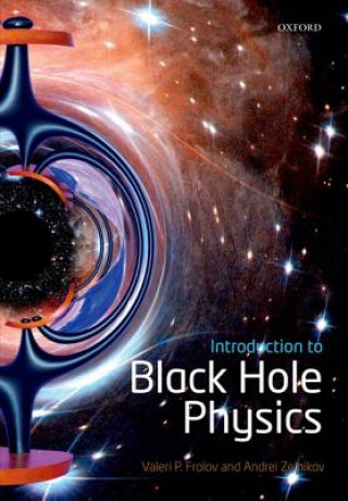 Carte Introduction to Black Hole Physics Valeri P. Frolov