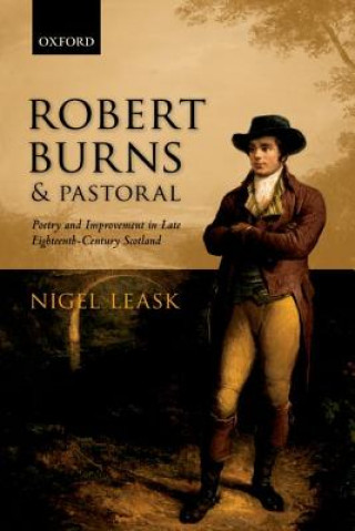 Könyv Robert Burns and Pastoral Nigel Leask