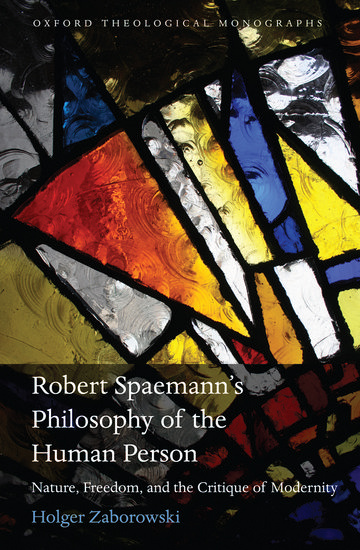 Book Robert Spaemann's Philosophy of the Human Person Holger Zaborowski