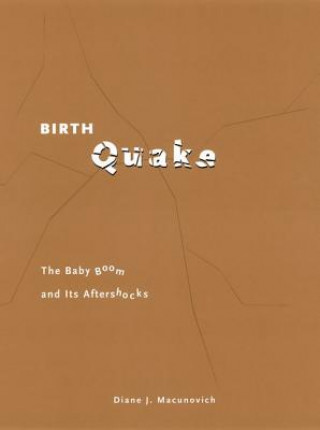 Kniha Birth Quake Diane J. Macunovich