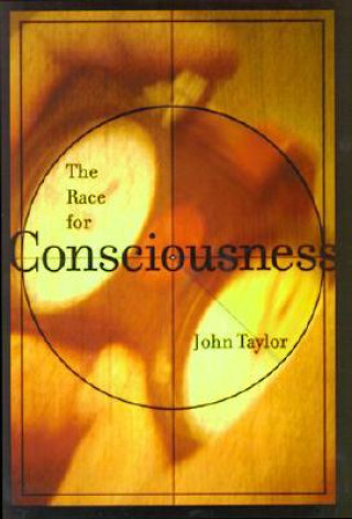 Kniha Race for Consciousness John G. Taylor