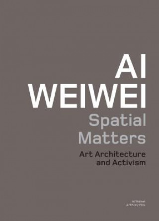 Kniha Spatial Matters Ai Weiwei