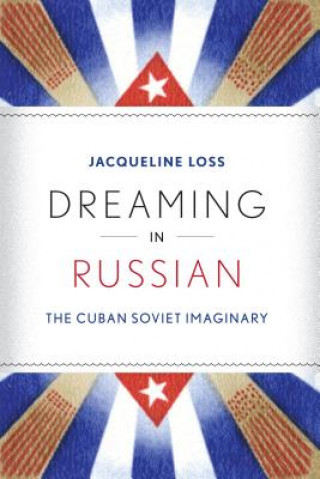 Kniha Dreaming in Russian Jacqueline Loss