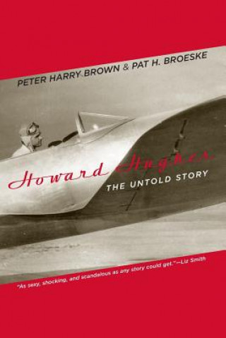 Kniha Howard Hughes Pat H. Broeske