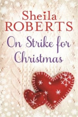 Книга On Strike for Christmas Sheila Roberts